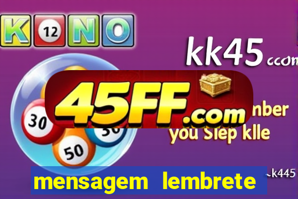 mensagem lembrete de vencimento para cliente